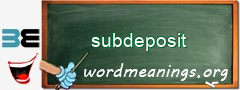 WordMeaning blackboard for subdeposit